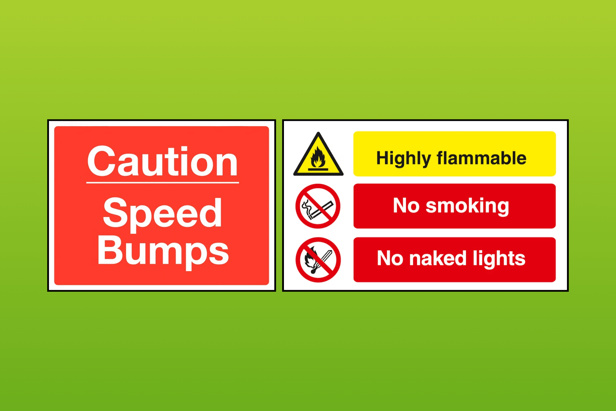 Caution signs, including speed bumps, highly flammable and no smoking signs.